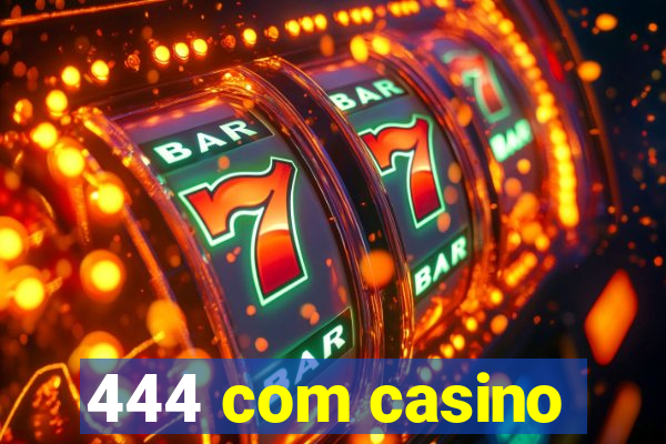 444 com casino